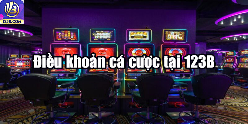 Điều khoản dịch vụ 7 Điều khoản cá cược tại 123B