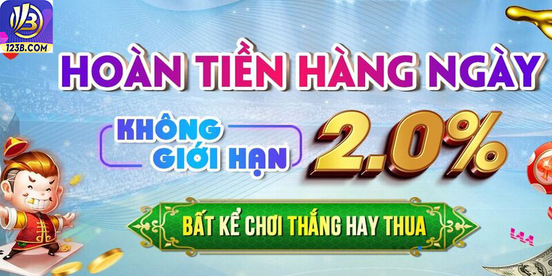 Tỷ Lệ Hoàn Trả Tiền Tại 123B - Ưu Đãi Cực Khủng Lên Đến 2% 5 Hoàn trả tại 123B lên đến 2%