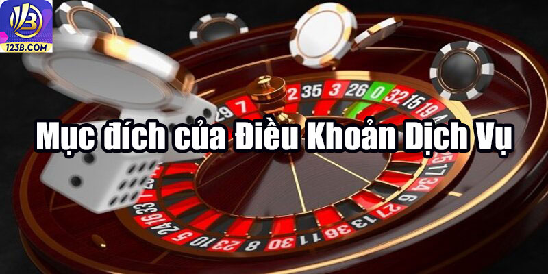 Điều khoản dịch vụ 6 Mục đích của Điều Khoản Dịch Vụ