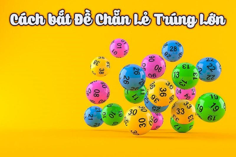 Dàn đề chẵn lẻ | Top 4 cách chọn số nuôi khung cực hay 8 Top những cách soi cầu dàn đề chẵn lẻ