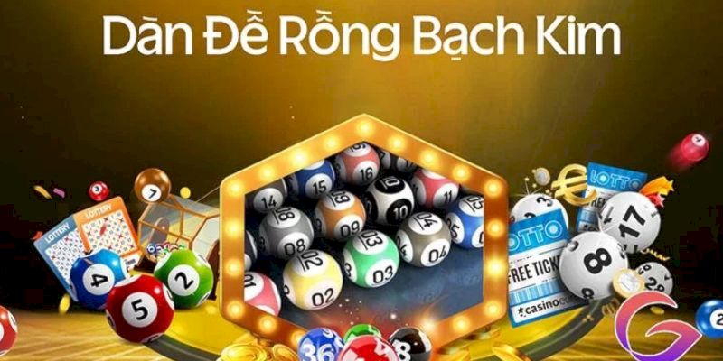 Dàn đề rồng bạch kim | Bí kíp nuôi dàn lô đề hiệu quả cao 6 Dàn đề Rồng Bạch Kim