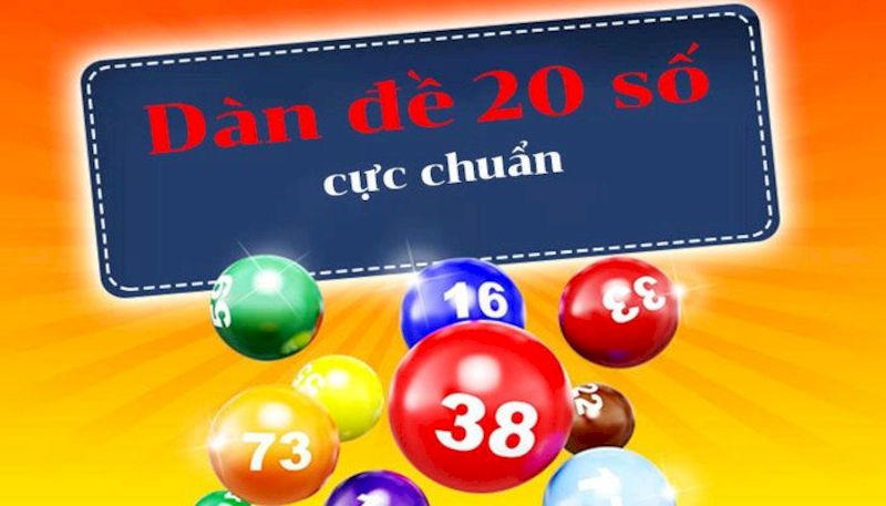 Dàn đề 20 số nuôi khung hiệu quả mà bạn nên tham khảo 6 Dàn đề 20 số